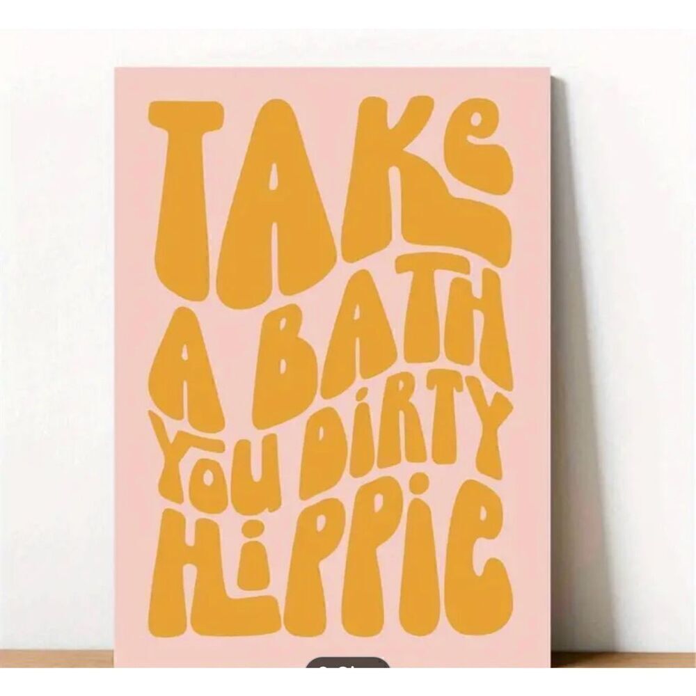 NWOT Take A Bath You Dirty Hippie Wall Deco Canvas Print (No Frame) Yellow 16”